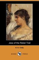 Jess of the Rebel Trail 1981605290 Book Cover
