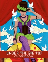 Under The Big Top Coloring Book 1365545342 Book Cover