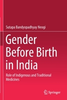 Gender Before Birth in India: Role of Indigenous and Traditional Medicines 9811633177 Book Cover
