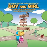 THE ADVENTURES (or MISADVENTURES) OF BOY AND GIRL IN THE LAND OF LOLLIPOP 1499015585 Book Cover