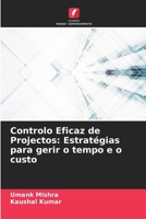 Controlo Eficaz de Projectos: Estratégias para gerir o tempo e o custo 6207504046 Book Cover