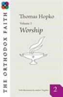 The Orthodox Faith: Worship (volume ii) 0866420126 Book Cover