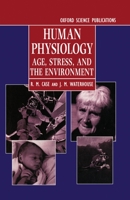 Human Physiology: Age, Stress, and the Environment 019262265X Book Cover
