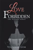 Love Forbidden: The Wilson Series 1543487467 Book Cover