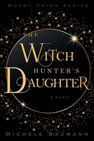The Witch Hunter's Daughter 1737323370 Book Cover