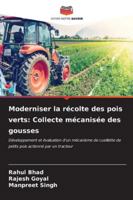 Moderniser la récolte des pois verts: Collecte mécanisée des gousses (French Edition) 6206655237 Book Cover