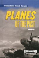 Planes of the Past (Beyer, Mark. Transportation Through the Ages.) 0823959848 Book Cover