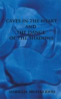 Caves in the Heart & Dance of the Shadows 1514437414 Book Cover