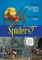 Do You Know Spiders? 1554553024 Book Cover