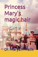 Princess Mary's Magic Hair 1717747264 Book Cover