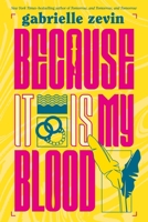 Because It Is My Blood 1250034221 Book Cover