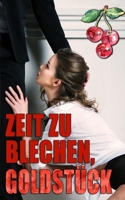 Zeit zu blechen, Goldstück (German Edition) B0DWFYF1N7 Book Cover