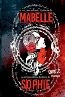 A Surpreendente História De Mabelle / A Surpreendente Histó (Portuguese Edition) 6587128696 Book Cover