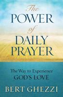 The Power of Daily Prayer: The Way to Experience God's Love 1593252463 Book Cover