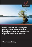 Bankowosc w Kuwejcie polega na zachodnich specjalistach w zakresie wprowadzania zmian (Polish Edition) 6208999588 Book Cover