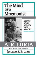 The Mind Of The Mnemonist: A Little Book About A Vast Memory 0674576225 Book Cover