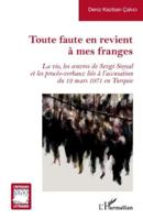 Toute faute en revient à mes franges: La vie, les oeuvres de Sevgi Soysal et les procès-verbaux liés à l’accusation du 12 mars 1971 en Turquie (Critiques Littéraires) 233657716X Book Cover