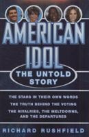American Idol: The Untold Story 1401324126 Book Cover