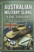 Australian Military Slang: A Dictionary 1495261689 Book Cover