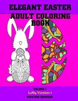 Elegant Easter Adult Coloring Book: Volume 1 Lefty Version 1 1545288178 Book Cover