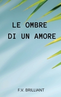 Le Ombre di un Amore: The Meaning of Life 1914052552 Book Cover