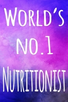 World's No.1 Nutritionist: The perfect gift for the professional in your life - 119 page lined journal 1694588572 Book Cover
