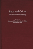 Race and Crime: An Annotated Bibliography (Bibliographies and Indexes in Ethnic Studies) 0313310335 Book Cover