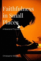 Faithfulness in Small Places: The Reverend Thorne B0GL7VHQJP Book Cover