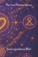 The Post-Theism Theory (The SydTek University Stacks) B0FB4WZTNR Book Cover