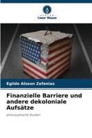 Finanzielle Barriere und andere dekoloniale Aufsätze 6206350185 Book Cover