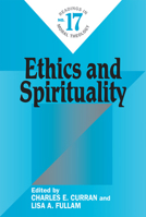 Ethics and Spirituality: Readings in Moral Theology No. 17 0809148730 Book Cover