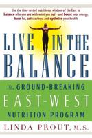 Live in the Balance: The Ground-Breaking East-West Nutrition Program 1569246157 Book Cover