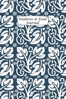 Diabetes & Food Journal: Professional Log for Food & Glucose Monitoring - 53 week Diary - Daily Record of your Blood Sugar Levels and Your Meals 1672693683 Book Cover