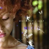 Why Cant I Just Be Mixed : A 10 Year Old View 1791692222 Book Cover