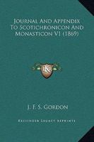 Journal And Appendix To Scotichronicon And Monasticon V1 1120617758 Book Cover