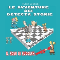Le Avventure Dei Detecta Storie: Il naso di Rudolph B0BPGJGT1R Book Cover
