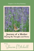 Journey of a Mother: Sharing My Thoughts and Poetry B08LQXKN9J Book Cover