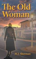 The Old Woman 1641364416 Book Cover