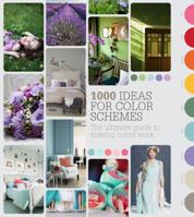 1000 Ideas for Colour Schemes: The ultimate guide to making colours work 1845436636 Book Cover