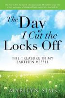 The Day I Cut the Locks Off 1628395826 Book Cover