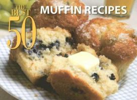 The Best 50 Muffin Recipes 1558673202 Book Cover