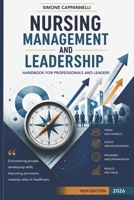NURSING MANAGEMENT AND LEADERSHIP: Handbook for Professionals and Leaders B0FKBNFFZ4 Book Cover
