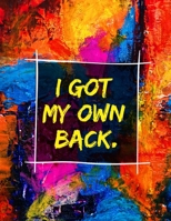 I got my own back.: A Maya Angelou (quoted) journal 1799021270 Book Cover