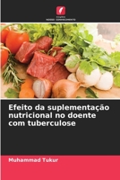 Efeito da suplementação nutricional no doente com tuberculose 620409324X Book Cover
