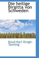 Die heilige Birgitta von Schweden 1110274793 Book Cover
