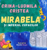 Mirabela ?i Imperiul Copacilor (Romanian Edition) 9730331138 Book Cover