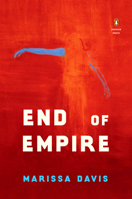 End of Empire (Penguin Poets) 0143138472 Book Cover