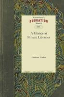 A Glance at Private Libraries 1429042761 Book Cover