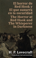 El horror de Red Hook y El que susurra en la oscuridad - The Horror at Red Hook and The Whisperer in Darkness: Texto paralelo bilingüe - Bilingual ... / English - Spanish (Ediciones Bilingües) 1836472099 Book Cover
