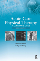 Acute Care Physical Therapy: A Clinician’s Guide 1617119865 Book Cover